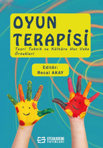 Oyun Terapisi (Teori Teknik ve Kültüre Has Vaka Örnekleri)