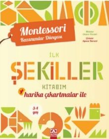Harika Çıkartmalar İle İlk Şekiller Kitabım (3-4) Yaş / Montessori Kazanımlar Dünyası