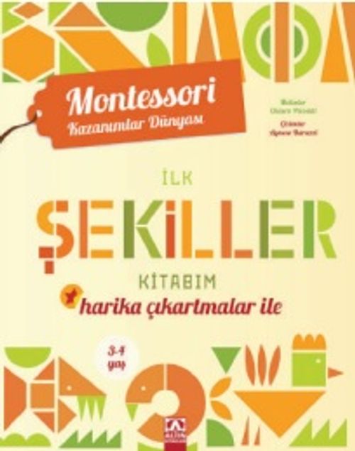 Harika Çıkartmalar İle İlk Şekiller Kitabım (3-4) Yaş / Montessori Kazanımlar Dünyası