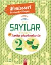 Harika &Ccedil;ıkartmalar İle İlk Sayılar Kitabım (4-6) Yaş / Montessori Kazanımlar D&uuml;nyası