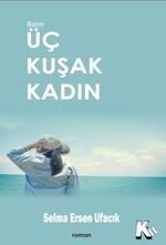Üç Kuşak Kadın