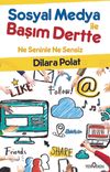 Sosyal Medya İle Başım Dertte