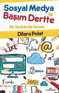 Sosyal Medya İle Başım Dertte  