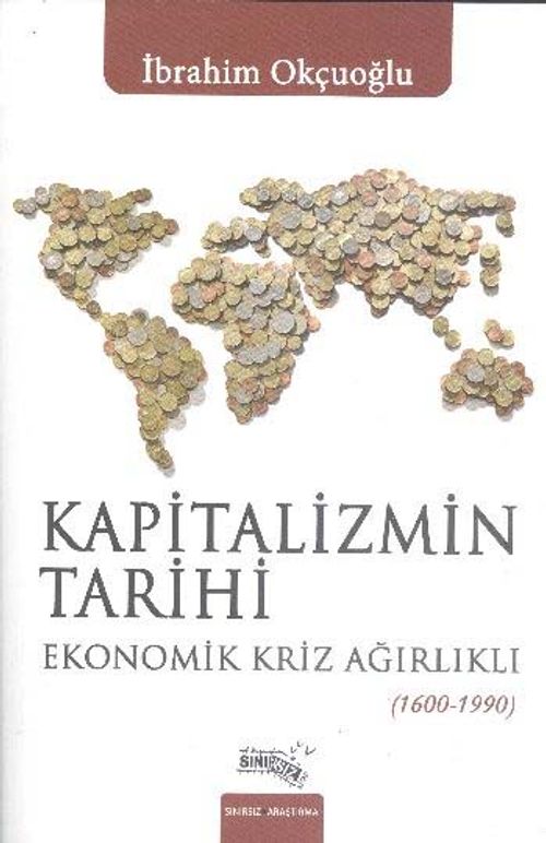 Kapitalizmin Tarihi & Ekonomik Kriz Ağırlıklı (1600-1990)