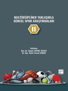 Multidisipliner Yaklaşımla Güncel Spor Araştırmaları II 
