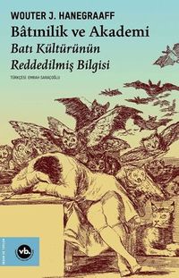 Batınilik ve Akademi & Batı Kültürünün Reddedilmiş Bilgisi