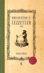 Kokular Kitabı 4 / Lezzetler (Ciltli)