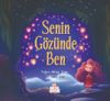 Senin G&ouml;z&uuml;nde Ben