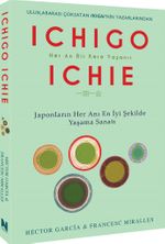 Ichıgo Ichıe & Japonların Her Anı En İyi Şekilde Yaşama Sanatı
