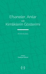 Efsaneler, Anılar ve Kimliklerin Gösterimi