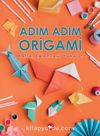 Adım Adım Origami & Katla, Eğlenceyi Yakala!