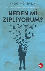 Neden Mi Zıplıyorum ? & On Üç Yaşındaki Otizmli Bir Çocuğun Kaleminden