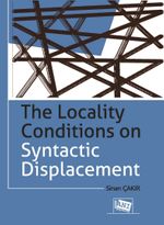 The Locality Conditions on Syntactic Displacement