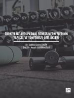 Türkiye ile Avrupa'daki Fitness Merkezlerinin Yapısal ve Yönetimsel Özellikleri
