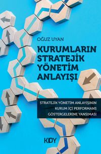 Kurumların Stratejik Yönetim Anlayışı