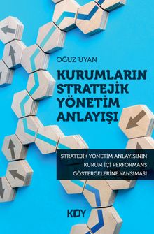 Kurumların Stratejik Yönetim Anlayışı