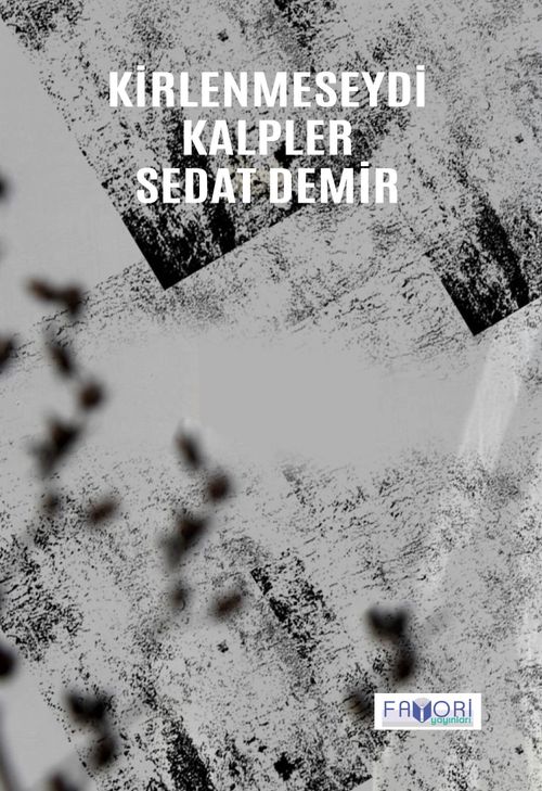 Kirlenmeseydi Kalpler 