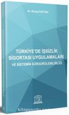 Türkiye’de İşsizlik Sigortası Uygulamaları ve Sistemin Sürdürülebilirliği