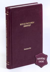 Böyle Buyurdu Zerdüşt (Hakiki Deri, Ciltli, İplik Dikişli) 