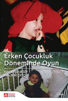 Erken Çocukluk Döneminden Oyun & Duyu-motor Oyundan Kurallı Oyuna