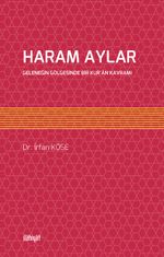 Haram Aylar & Geleneğin Gölgesinde Bir Kur'an Kavramı