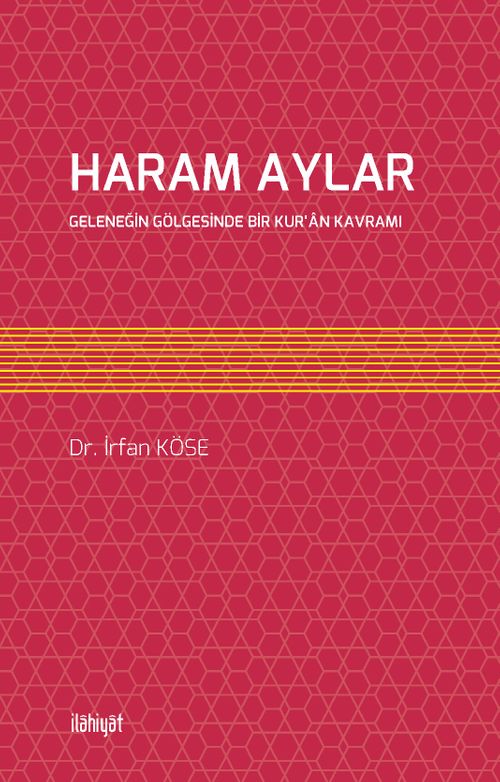 Haram Aylar & Geleneğin Gölgesinde Bir Kur'an Kavramı