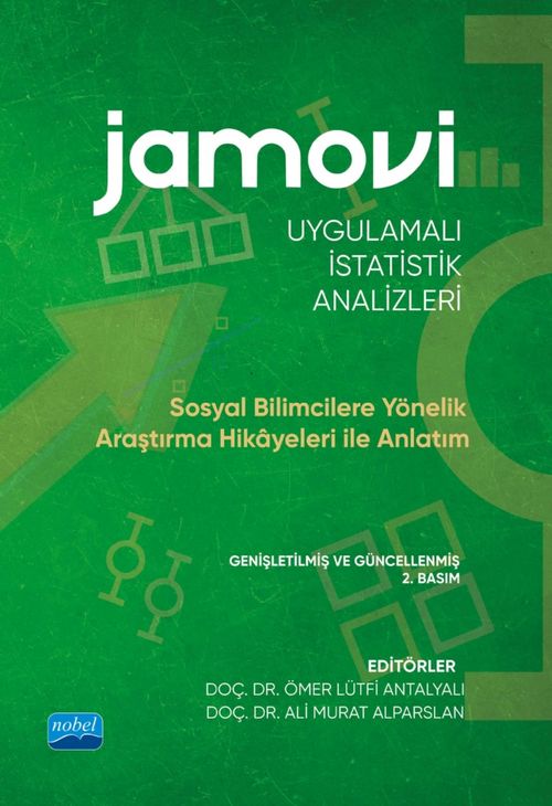 Jamovi Uygulamalı İstatistik Analizleri & Sosyal Bilimcilere Yönelik Araştırma Hikayeleri ile Anlatım