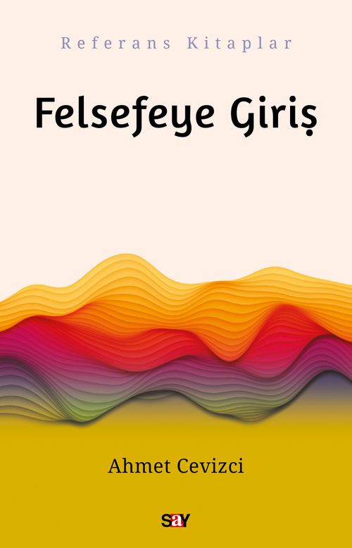 Felsefeye Giriş / Ahmet Cevizci