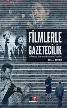 Filmlerle Gazetecilik & Hollywood Sinemasında Gazeteci İmgeleri
