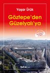G&ouml;ztepe'den G&uuml;zelyalı'ya