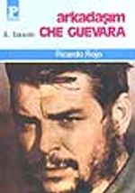 Arkadaşım Che Guevara