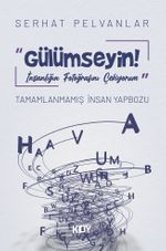 Gülümseyin! İnsanlığın Fotoğrafını Çekiyorum 