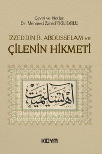 İzzeddin B. Abdüsselam ve Çilenin Hikmeti
