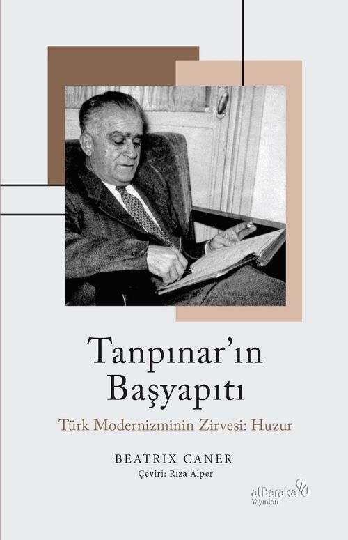Tanpınar'ın Başyapıtı & Türk Modernizminin Zirvesi: Huzur