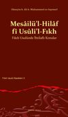 Mesail&uuml;'l-Hilaf f&icirc; Us&ucirc;li'l-Fıkh Fıkıh Usul&uuml;nde İhtilaflı Konular