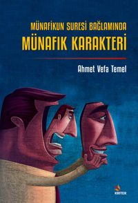 Münafikun Suresi Bağlamında Münafık Karakteri