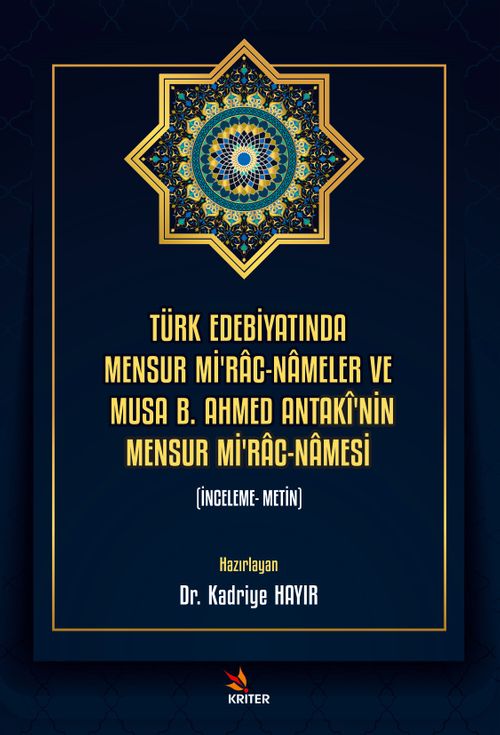 Türk Edebiyatında Mensur Mi'rac-Nameler ve Musa B. Ahmed Antakî'nin Mensur Mi'rac-Namesi 