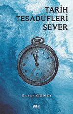 Tarih Tesadüfleri Sever
