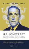 H.P. Lovecraft D&uuml;nyaya Karşı, Hayata Karşı