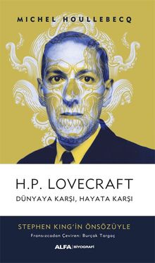H.P. Lovecraft Dünyaya Karşı, Hayata Karşı 
