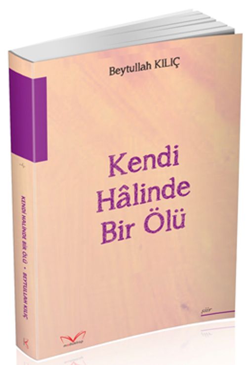 Kendi Halinde Bir Ölü