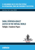 9. Uluslararası Suç ve Ceza Film Festivali "Sanal Dünyada Adalet" Tebliğler