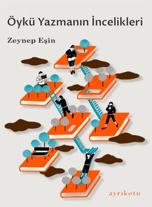 Öykü Yazmanın İncelikleri