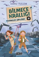 Makineler Çöplüğü / Bilmece Krallığı
