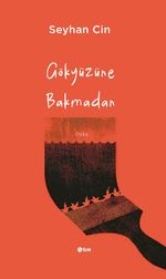 Gökyüzüne Bakmadan