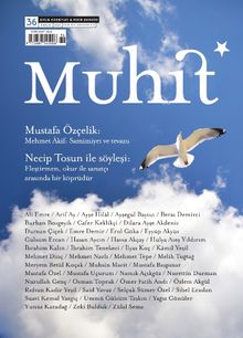 Muhit Aylık Edebiyat Fikir Dergisi Sayı:36 Aralık 2022 