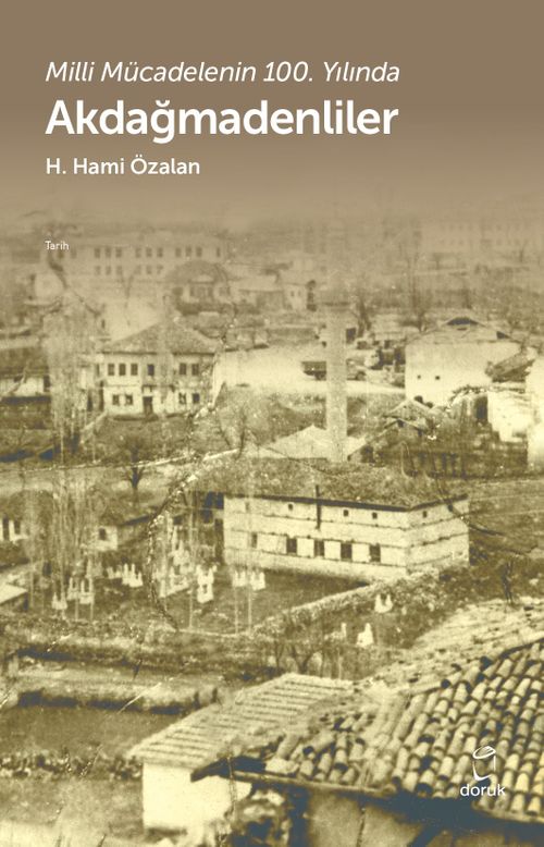 Milli Mücadelenin 100. Yılında Akdağmadenliler 
