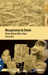 Mezopotamya’da Ekmek & Üretim,Tüketim,Kültür ve İnanç