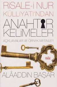 Risale-i Nur Külliyatından Anahtar Kelimeler & Açıklamalar ve Örnek Metinler