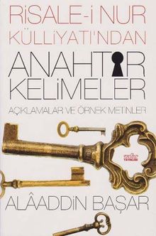 Risale-i Nur Külliyatından Anahtar Kelimeler & Açıklamalar ve Örnek Metinler